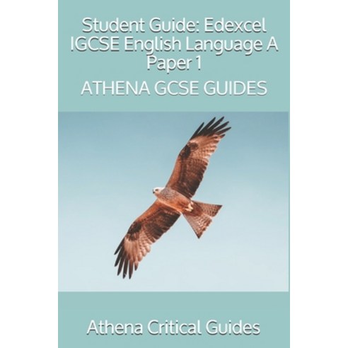 Student Guide: Edexcel IGCSE English Language A Paper 1: ATHENA GCSE GUIDES Paperback, Independently Published