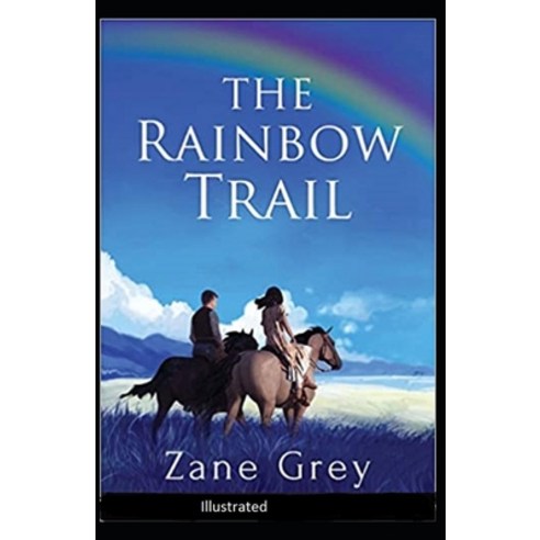 The Rainbow Trail Illustrated Paperback, Independently Published, English, 9798695363500