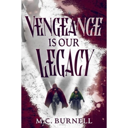 (영문도서) Vengeance Is Our Legacy Paperback, Independently Published, English, 9798877971660