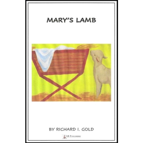 Mary''s Lamb Paperback, J2b Publishing