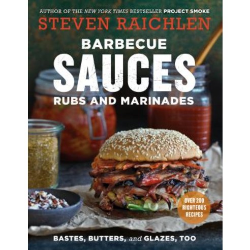 Barbecue Sauces Rubs and Marinades--Bastes Butters & Glazes Too Paperback, Workman Publishing, English, 9781523500819
