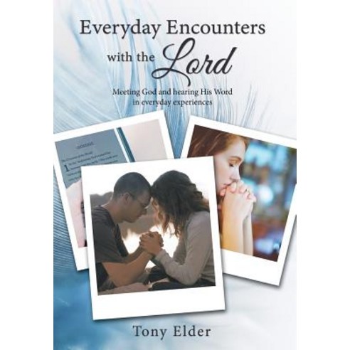 Everyday Encounters with the Lord: Meeting God and hearing His Word in everyday experiences. A year ... Hardcover, ELM Hill, English, 9781595557872