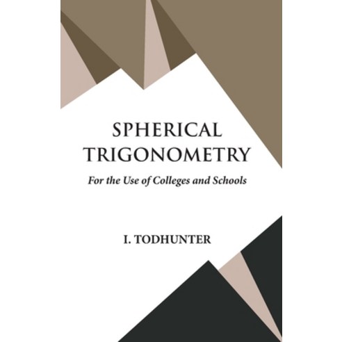 (영문도서) Spherical Trigonometry Paperback, Hawk Press, English, 9789393971647