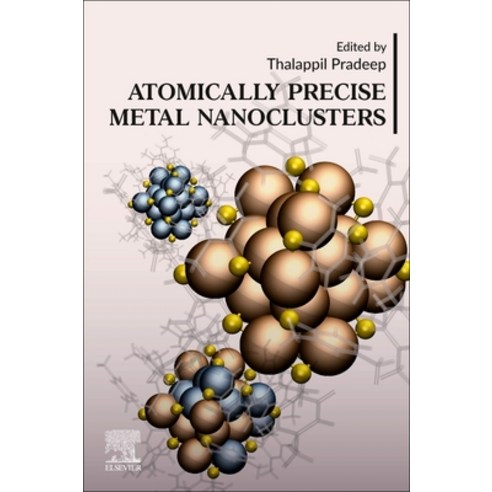 (영문도서) Atomically Precise Metal Nanoclusters Paperback, Elsevier, English, 9780323908795
