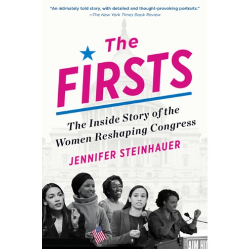 The Firsts: The Inside Story of the Women Reshaping Congress Paperback, Algonquin Books, English, 9781643751344