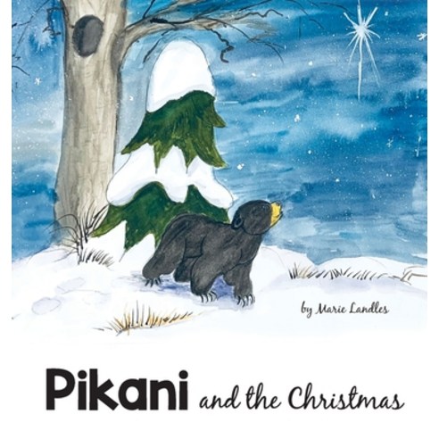 (영문도서) Pikani and the Christmas Hardcover, Landles Books, English, 9781999096847