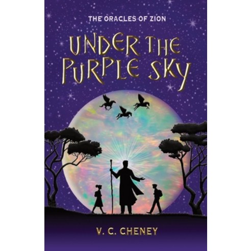 Under the Purple Sky: The Oracles of Zion Paperback, Signs & Wonders Books, English, 9781735390321