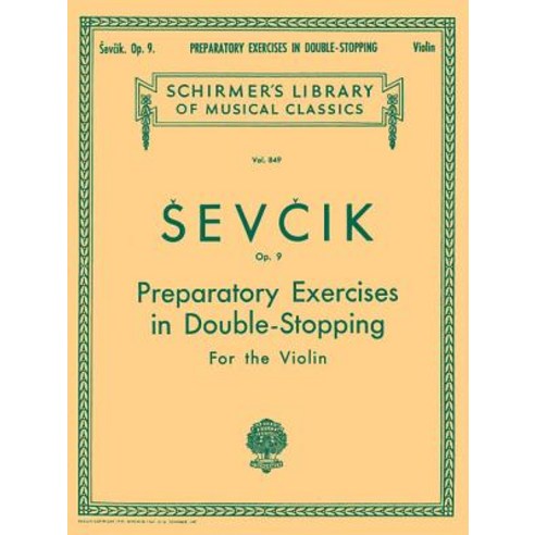 (영문도서) Preparatory Exercises in Double-Stopping Op. 9: Schirmer Library of Classics Volume 849 Viol... Paperback, G. Schirmer, Inc., English, 9780793548002