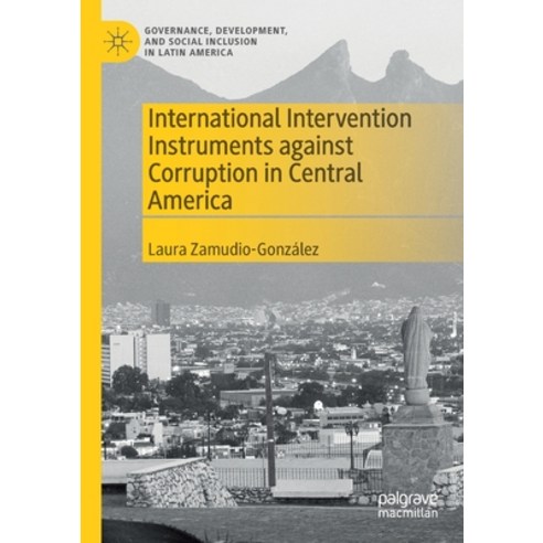 International Intervention Instruments Against Corruption in Central America Paperback, Palgrave Pivot, English, 9783030408800