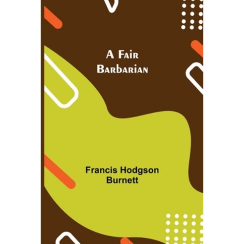 (영문도서) A Fair Barbarian Paperback, Alpha Edition, English, 9789355394576