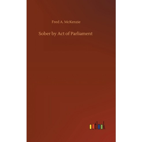 Sober by Act of Parliament Hardcover, Outlook Verlag
