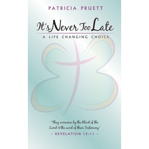 (영문도서) It''s Never Too Late Paperback, Women Rich in Faith Ministry, English, 9780615476186