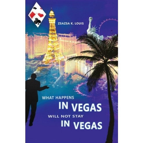 What Happens in Vegas Will Not Stay in Vegas Paperback, Author Reputation Press, LLC, English, 9781649614148