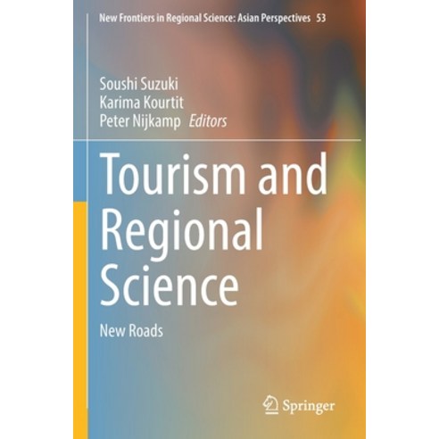 (영문도서) Tourism and Regional Science: New Roads Paperback, Springer, English, 9789811636257