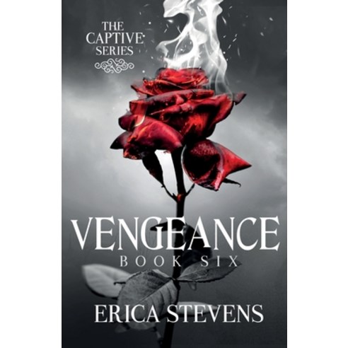 Vengeance (The Captive Series Book 6) Paperback, Independently Published