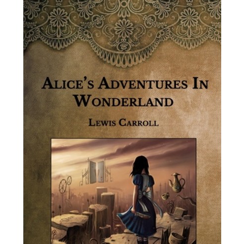 Alice''s Adventures In Wonderland Paperback, Independently Published, English, 9798588481632
