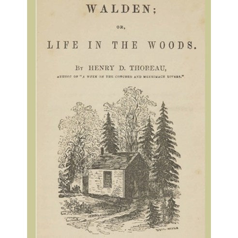 Walden; Or Life In The Woods: Original Edition Paperback, Independently ...