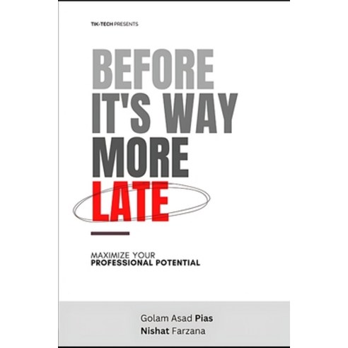 (영문도서) Before it''s way more late: Maximize your career potential Paperback, Independently Published, English, 9798371676313
