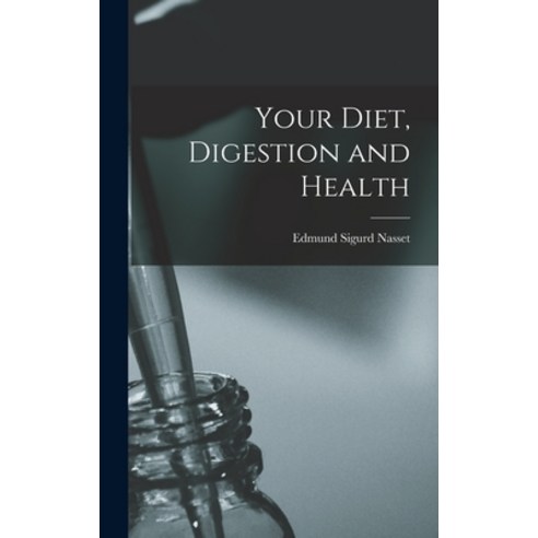 (영문도서) Your Diet Digestion and Health Hardcover, Hassell Street Press, English, 9781013944260