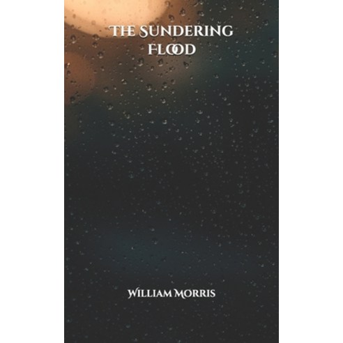 The Sundering Flood Paperback, Independently Published, English, 9798706062613