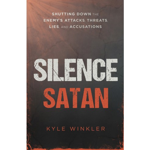 (영문도서) Silence Satan: Shutting Down the Enemy''s Attacks Threats Lies and Accusations Paperback, Charisma House, English, 9781621366553