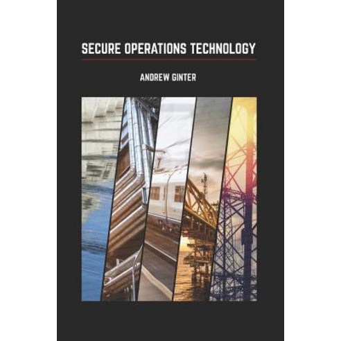 (영문도서) Secure Operations Technology Paperback, Abterra Technologies Inc., English, 9780995298422