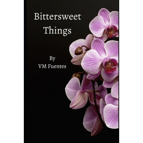 Bittersweet Things Paperback, Independently Published, English, 9798747294615