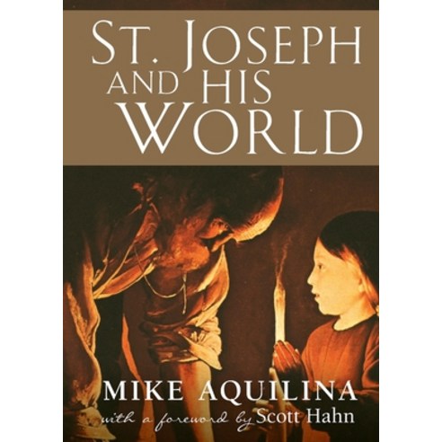 (영문도서) St. Joseph and His World Paperback, Scepter Publishers, English, 9781594173936