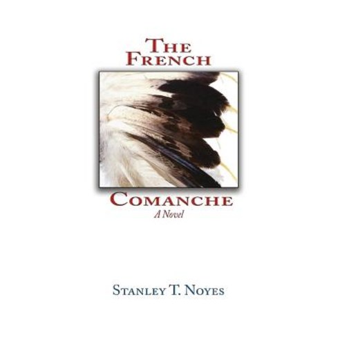 The French Comanche Paperback, Sunstone Press