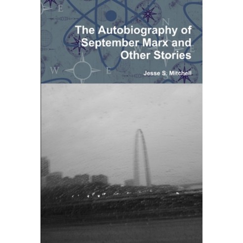 (영문도서) The Autobiography of September Marx and Other Stories Paperback, Lulu.com, English, 9781105616495