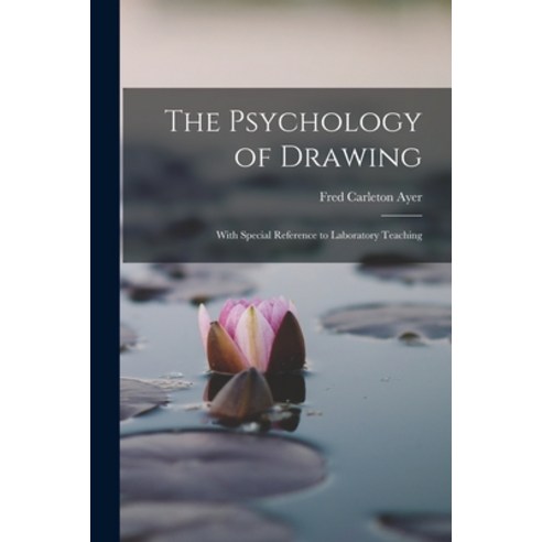 (영문도서) The Psychology of Drawing: With Special Reference to Laboratory Teaching Paperback, Legare Street Press, English, 9781018336480