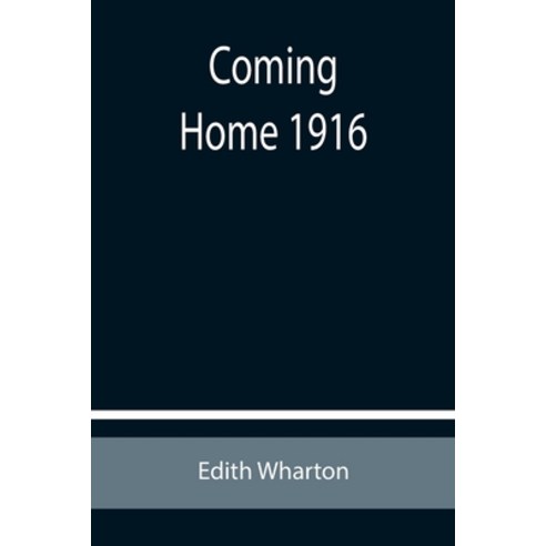 (영문도서) Coming Home 1916 Paperback, Alpha Edition, English, 9789355756060