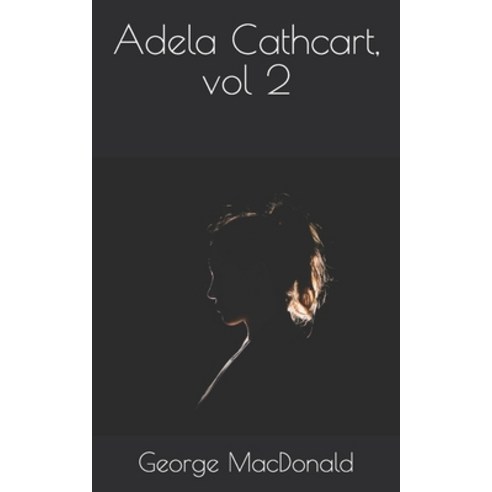 Adela Cathcart vol 2 Paperback, Independently Published, English, 9798706629786