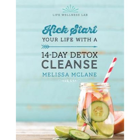 (영문도서) 14-Day Detox Cleanse: Kick start your life with a 14-day detox cleanse Paperback, Createspace Independent Pub..., English, 9781722715625