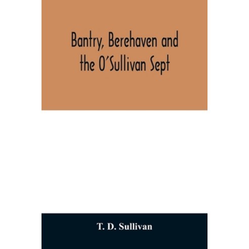 (영문도서) Bantry Berehaven and the O''Sullivan Sept Paperback, Alpha Edition, English, 9789354011986