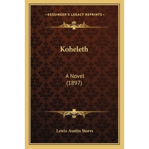 (영문도서) Koheleth: A Novel (1897) Paperback, Kessinger Publishing, English, 9781164897651