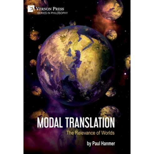 (영문도서) Modal Translation: The Relevance of Worlds Hardcover, Vernon Press, English, 9781648896255