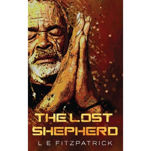 (영문도서) The Lost Shepherd Hardcover, Next Chapter, English, 9784867520314