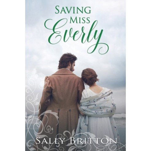 Saving Miss Everly: A Regency Romance Paperback, Blue Water Books