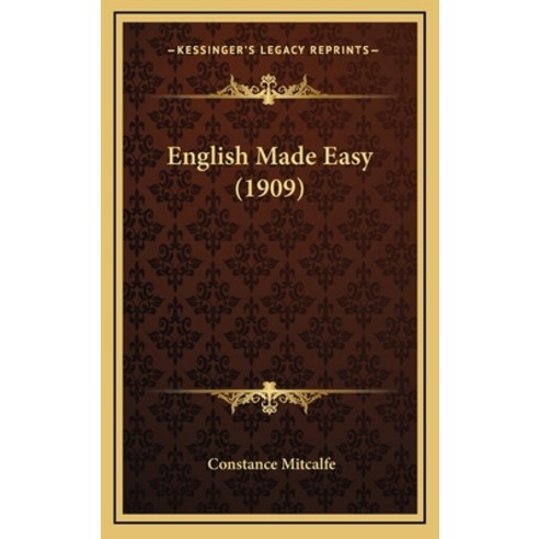 English Made Easy (1909) Hardcover, Kessinger Publishing
