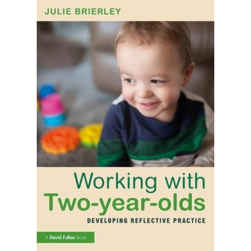 Working with Two-year-olds: Developing Reflective Practice Paperback, Routledge, English, 9781138600645