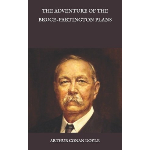 The Adventure of the Bruce-Partington Plans Paperback, Independently Published, English, 9798582157632