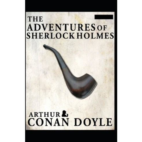 The Adventures of Sherlock Holmes(Sherlock Holmes #9) Annotated Paperback, Independently Published, English, 9798697169438