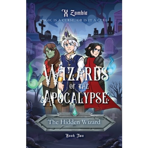 (영문도서) Wizards of the Apocalypse: The Hidden Wizard Paperback, X Zombie, English, 9798218246297