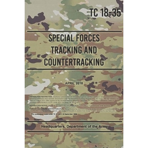TC 18-35 Special Forces Tracking and Countertracking: April 2018 Paperback, Independently Published, English, 9798713192945
