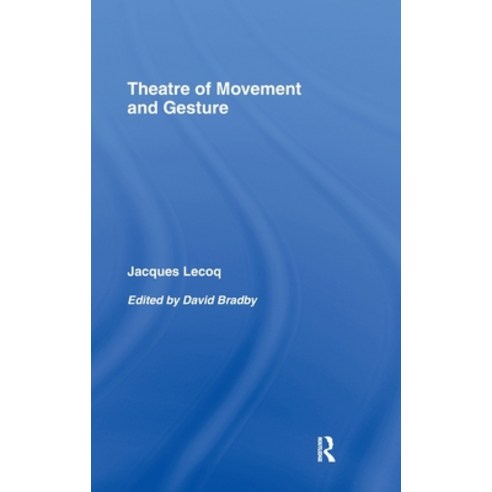 (영문도서) Theatre of Movement and Gesture Hardcover, Routledge, English, 9780415359436