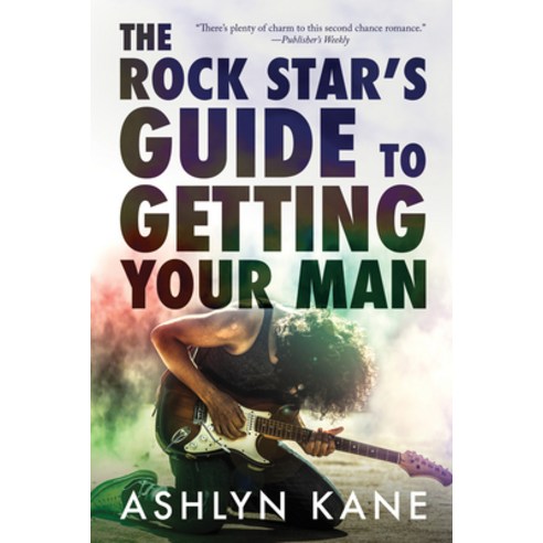 (영문도서) The Rock Star''s Guide to Getting Your Man Paperback, Dreamspinner Press LLC, English, 9781644059937
