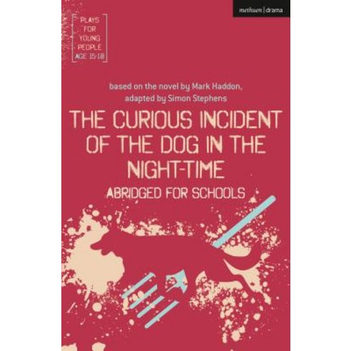 The Curious Incident of the Dog in the Night-Time Abridged for Schools, Methuen Drama