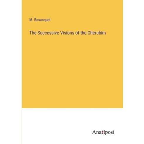 (영문도서) The Successive Visions of the Cherubim Paperback, Anatiposi Verlag, English, 9783382140403