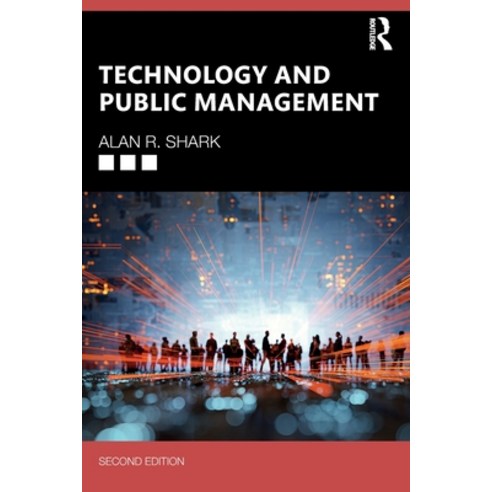 (영문도서) Technology and Public Management Paperback, Routledge, English, 9781032341125